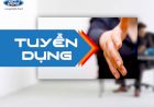 Ford Long Biên tuyển dụng Tư vấn bán hàng tháng 02/2025