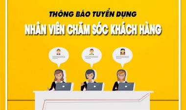 TUYỂN DỤNG NHÂN VIÊN CHĂM SÓC KHÁCH HÀNG THÁNG 11/2024