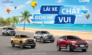 Chương trình "LÁI XE CHẤT - ĐÓN HÈ VUI" tại Long Biên Ford