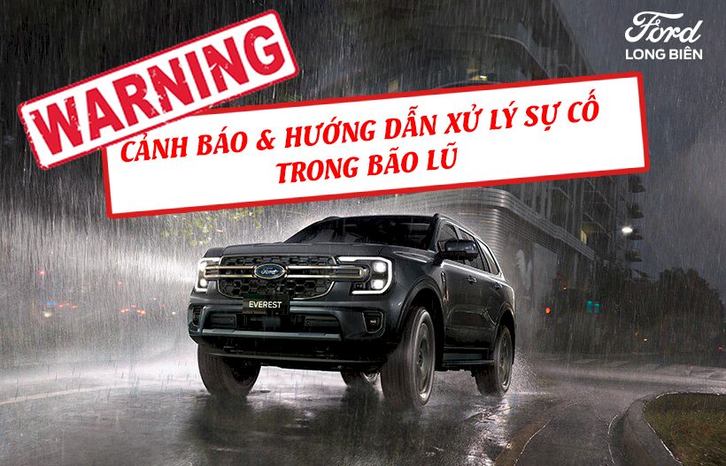 HƯỚNG DẪN XỬ LÝ SỰ CỐ LÁI XE Ô TÔ MÙA MƯA BÃO