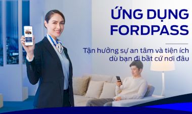 ỨNG DỤNG FORD APP – LÀM CHỦ CHIẾC XE CỦA BẠN