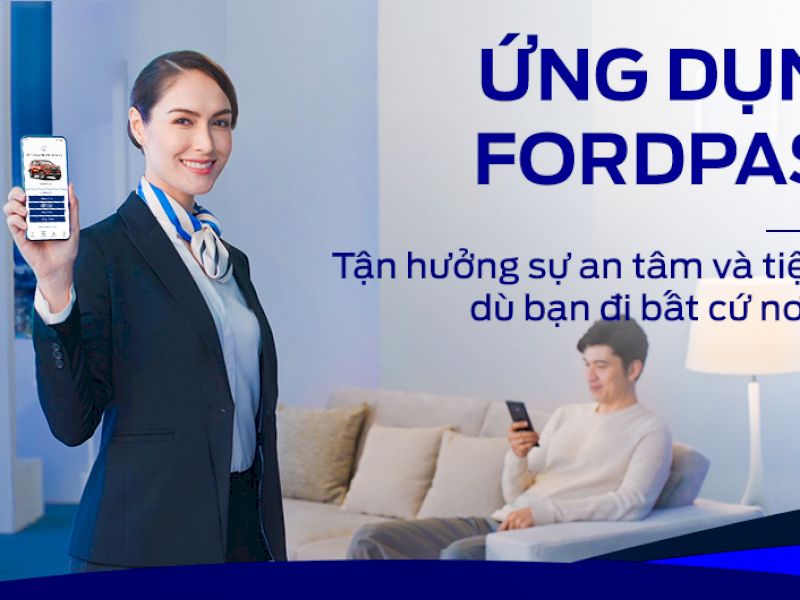 ỨNG DỤNG FORD APP – LÀM CHỦ CHIẾC XE CỦA BẠN