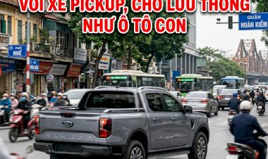 Hà Nội đề xuất nới quy định với xe pickup, cho lưu thông như ô tô con